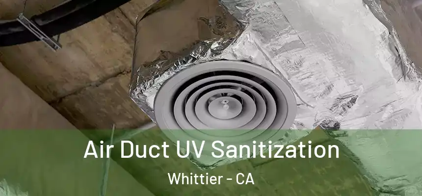  Air Duct UV Sanitization Whittier - CA